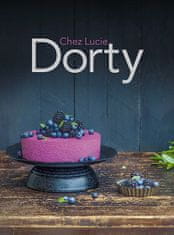 Lucie Dvořáková (Chez Lucie): Dorty Chez Lucie