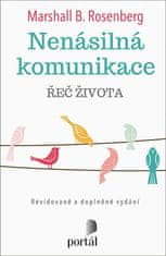 Marshall B. Rosenberg: Nenásilná komunikace - Řeč života