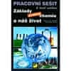 Pavel Beneš: Základy praktické chemie a náš život Pracovní sešit k řadě učebnic - pro 8. a 9.ročník základní školy