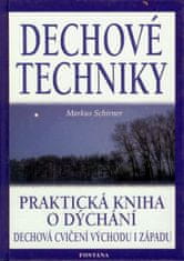 Markus Schirner: Dechové techniky - Praktická kniha o dýchání