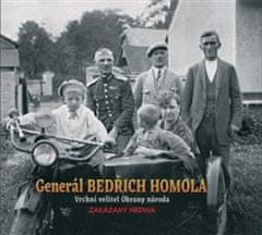 Zdeněk Homola: Generál Bedřich Homola - Vrchní velitel Obrany národa, zakázaný hrdina