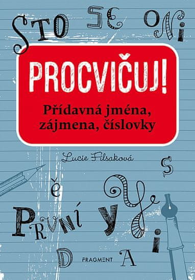 Lucie Filsaková: Procvičuj – Přídavná jména, zájmena, číslovky