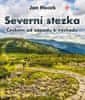 Jan Hocek: Severní stezka - Českem od západu k východu