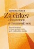 Robert Svatoň: Za církev obnovenou a ekumenickou - Jednota křesťanů v učení katolické církve po 2. vatikánském koncilu