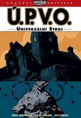 Mike Mignola: Ú.P.V.O. 6 - Univerzální stroj