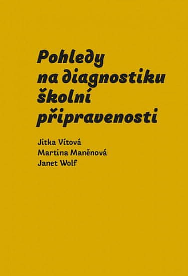 Jitka Vítová: Pohledy na diagnostiku školní připravenosti