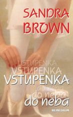 Sandra Brown: Vstupenka do neba