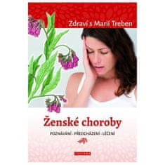 Marie Treben: Ženské choroby - Zdraví s Marií Treben