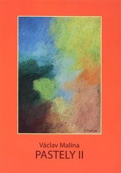 Václav Malina: Václav Malina - Pastely II