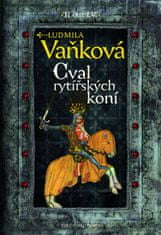 Ludmila Vaňková: Kronika Karla IV. - Cval rytířských koní