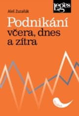 Aleš Zuzaňák: Podnikání včera, dnes a zítra