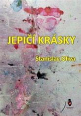 Stanislav Oliva: Jepičí krásky