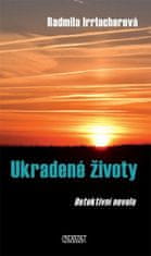 Radmila Irrlacherová: Ukradené životy