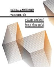 Materiál a materialita v architektúre v rámci brnenskej školy dejín umenia - Lenka Vrlíková