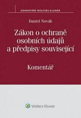 Daniel Novák: Zákon o ochraně osobních údajů a předpisy související - Komentář