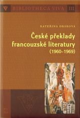 Kateřina Dršková: České překlady francouzské literatury (1960 - 1969)