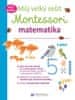 Delphine Urvoy: Můj velký sešit Montessori matematika - Od 3 do 6 let