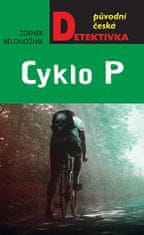 Zdeněk Bělonožník: Cyklo P