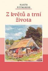 Vlasta Pittnerová: Z květů a trní života