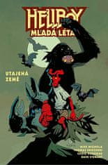 Mike Mignola: Hellboy Mladá léta - Utajená země