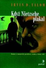 Irvin D. Yalom: Když Nietzsche plakal - Román o romantické posedlosti, osudu a lidské vůli