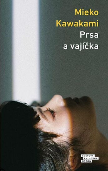 Mieko Kawakami: Prsa a vajíčka