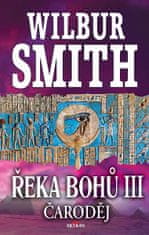 Wilbur Smith: Řeka Bohů III - Čaroděj