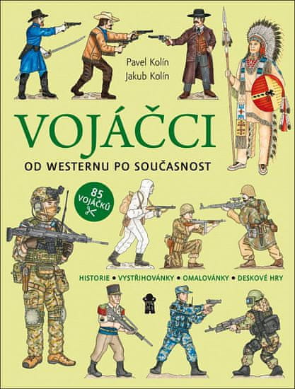 Pavel Kolín: Vojáčci: Od westernu po současnost