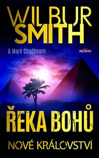 Wilbur Smith: Řeka bohů - Nové království