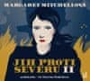 Margaret Mitchellová: Jih proti Severu II. - 3 CDmp3 (Čte Martina Hudečková)