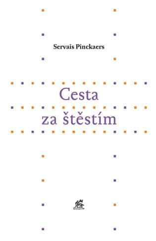 Servais Pinckaers: Cesta za štěstím