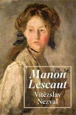 Vítězslav Nezval: Manon Lescaut