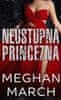 Meghan March: Neústupná princezna