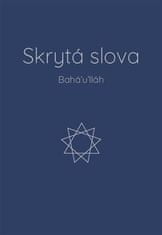 Bahá’u’lláh: Skrytá slova