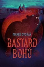 Marek Dvořák: Bastard bohů