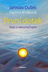 Jaroslav Dušek: První dotek - Styk s nekonečnem