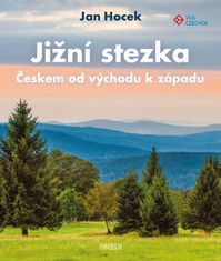 Jan Hocek: Jižní stezka Českem od západu k východu