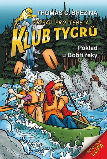 Thomas Brezina: Klub Tygrů 31 - Poklad u Bobří řeky