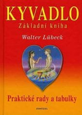 Walter Lübeck: Kyvadlo Základní kniha - Praltické rady a tabulky