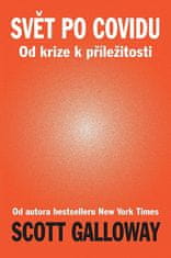 Scott Galloway: Svět po Covidu - Od krize k příležitosti