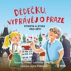 Ladislav Špaček: Dědečku, vyprávěj o Praze - audioknihovna