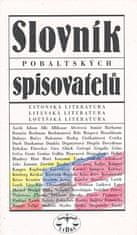 Pavel Štoll: Slovník pobaltských spisovatelů - Estonská, litevská a lotyšská literatura