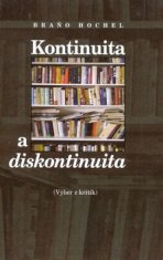 Braňo Hochel: Kontinuita a diskontinuita - Výber z kritík