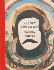 Kolektív autorov: Hlboký lov slov