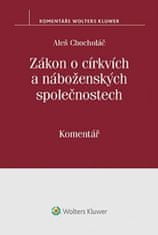 Aleš Chocholáč: Zákon o církvích a náboženských společnostech - Komentář