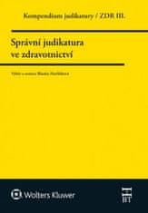 Blanka Havlíčková: Kompendium judikatury Správní judikatura ve zdravotnictví - ZDR III.