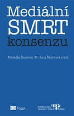 Markéta Škodová: Mediální smrt konsenzu