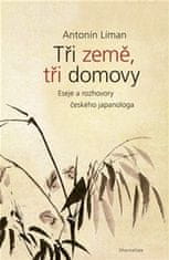 Antonín Líman: Tři země, tři domovy - Eseje a rozhovory českého japanologa