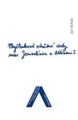 Jiří Hoblík: Myšlenkově schůdné cesty mezi Jeruzalémem a Athénami - Nábožensko-filosofické konfrontace (1. díl)