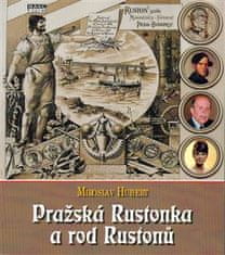 Miroslav Hubert: Pražská Rustonka a rod Rustonů